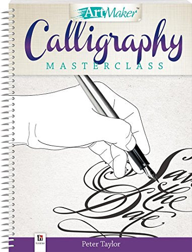 Calligraphy Master Class Book & Kit: Create Unique Lettering For Stunning Effects