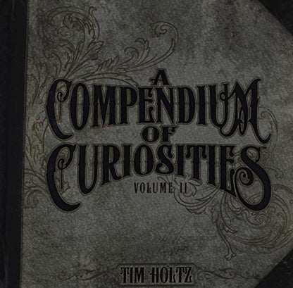 A Compendium of Curiosities Volume II by Tim Holtz Idea-ology, 8.75 x .75 x 8.5 Inches, 77 Pages, TH93018