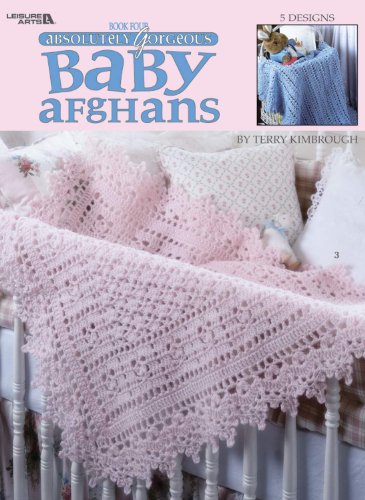 LEISURE ARTS Absolutely Gorgeous Baby Afghans, Book 4 3015