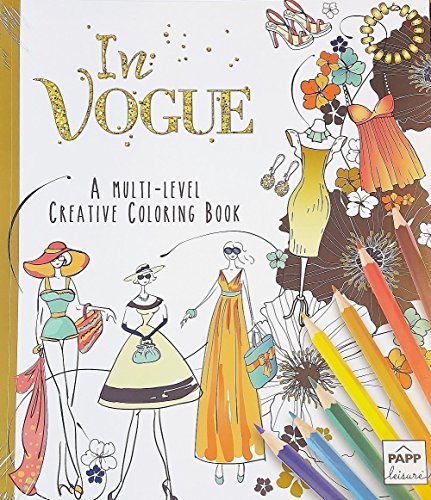 In Vogue A Multi Level Adult Creative Coloring Book with Lay Flat Binding